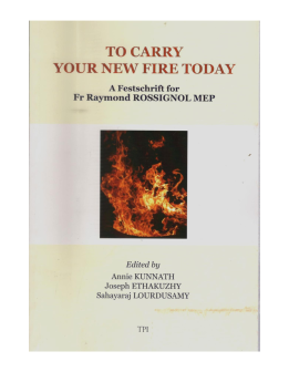 To Carry Your New Fire Today a Festschrift for Fr Raymond Rossignol, Mep